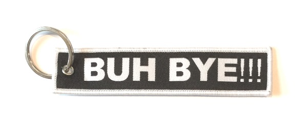 Buh Bye Embroidered Key Ring Banner