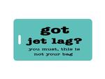 Got _____? Luggage Tags