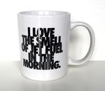 "I Love the Smell of Jet Fuel in the Morning" Coffee Mug - White