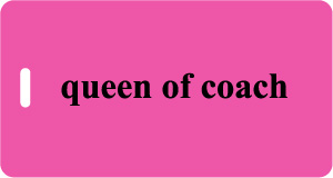 queen of coach Luggage Tags