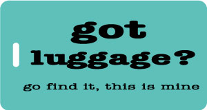 got luggage? Luggage Tag