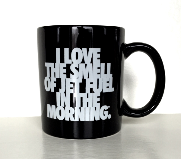 "I Love the Smell of Jet Fuel in the Morning" Coffee Mug - Black