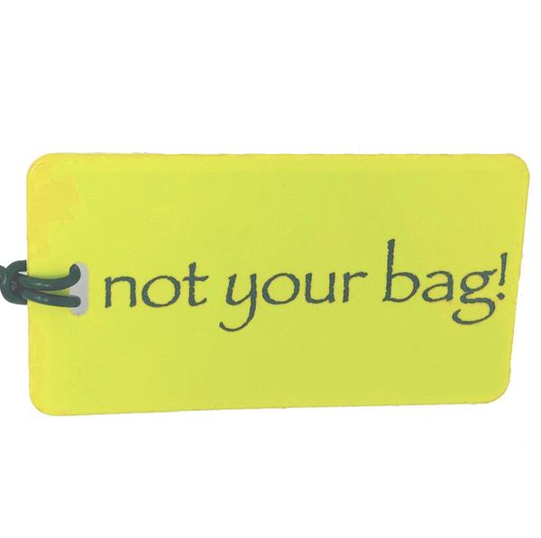 not your bag! Luggage Tag - Yellow/Black