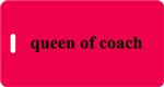 queen of coach Luggage Tags